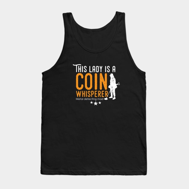 Coin collector tshirt, fun metal detecting tshirt for the ladies Tank Top by Diggertees4u